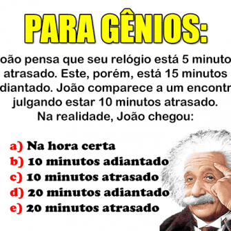 Resposta João pensa que seu relógio está 5 minutos
