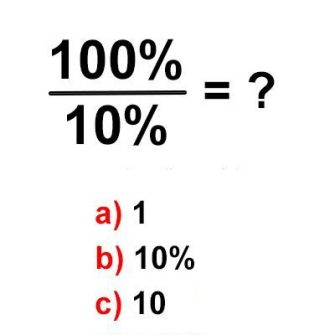 Resposta parece fácil 100% dividido por 10%