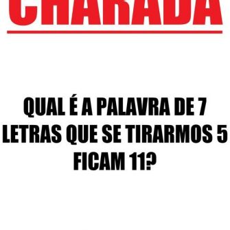 Resposta Qual é a palavra de 7 letras que se tirarmos 5 ficam 11