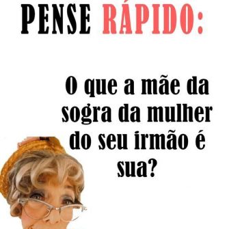 Resposta O que a mãe da sogra da esposa do seu irmão é minha?