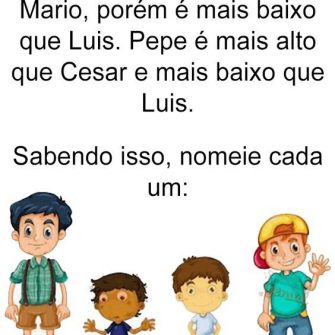 Resposta Cesar é mais alto que Mario, porém é mais baixo que Luis…