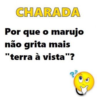 Por que o marujo não grita mais “terra à vista”?
