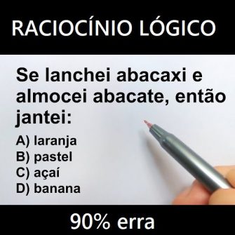 Se lanchei abacaxi e almocei abacate, então jantei: