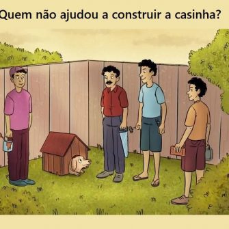 Quem não ajudou a construir a casinha?