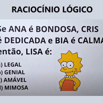Se Ana é Bondosa, Cris é Dedicada e Bia é Calma, então, Lisa é?