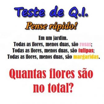 em um jardim todas as flores menos duas sao rosas