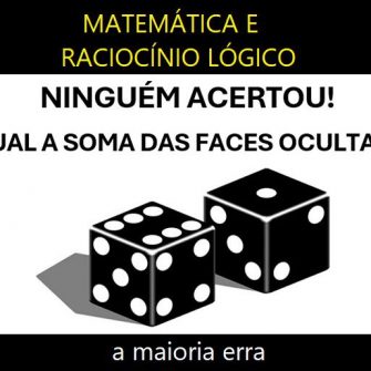 Qual a soma das faces ocultas dos dados