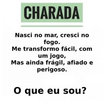 Charada: Nascido do mar e fogo