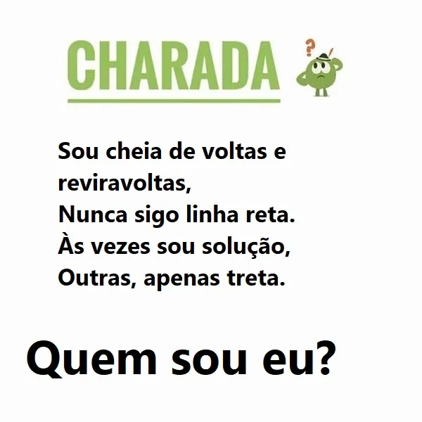 Charada: Voltas e Reviravoltas Charada: Voltas e Reviravoltas