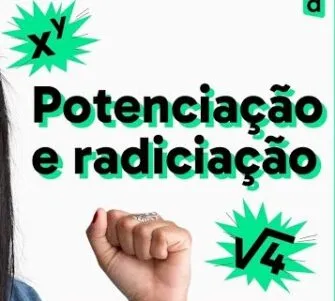 Videoaula: Potenciação e Radiciação – Entenda de Forma Clara e Passo a Passo