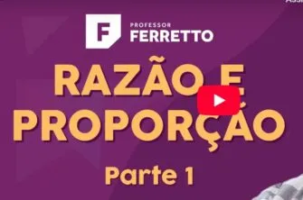 Videoaula: Razão e Proporção