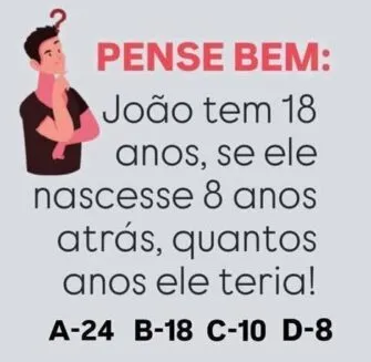 Raciocínio Lógico: Quantos Anos João Teria?