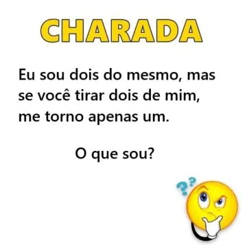 Eu sou dois do mesmo, mas se você tirar dois de mim, me torno apenas um, o que sou?