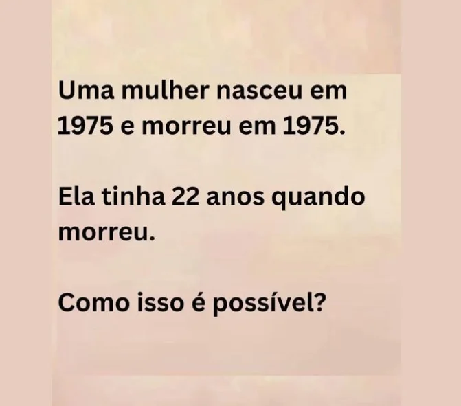 Enigma Misterioso: Nasci em 1975 e morri em 1975