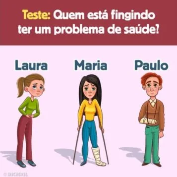 Quem Está Fingindo o Problema de Saúde?