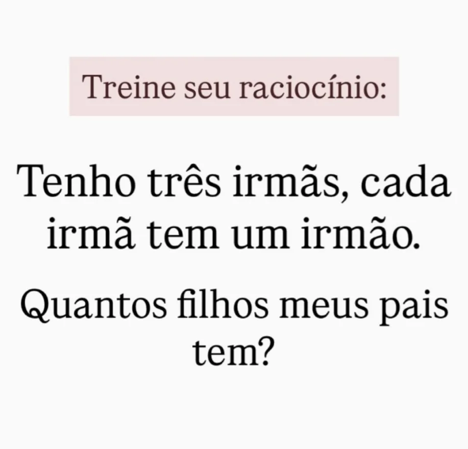 Treine Seu Raciocínio: Quantos Filhos Meus Pais Têm?