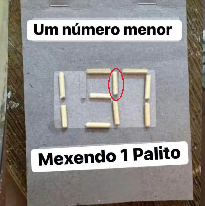 Desafio do Dia: Forme Um Número Menor Mexendo Apenas 1 Palito