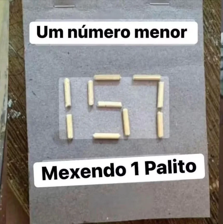 Desafio do Dia: Forme Um Número Menor Mexendo Apenas 1 Palito