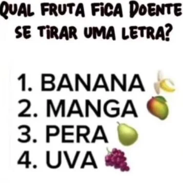 Desafio do Dia: Qual Fruta Adoece ao Perder uma Letra?