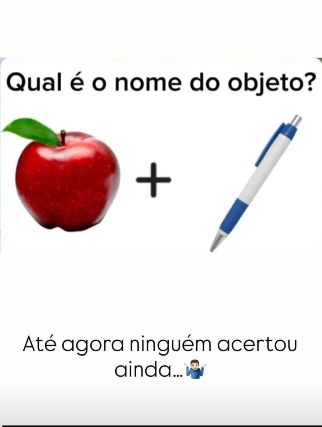 Pegadinha mostrando uma maçã e uma caneta perguntando qual é o nome do objeto formado pela junção das duas imagens.