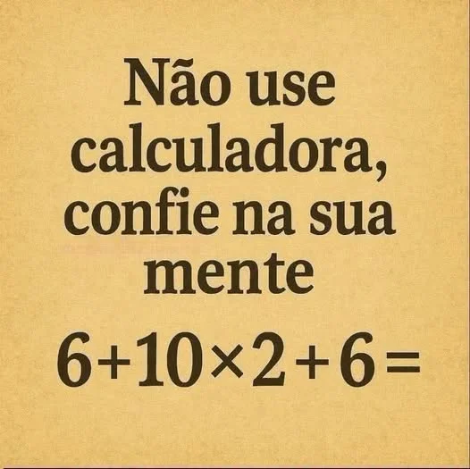 A imagem apresenta um desafio de cálculo mental com a operação 6 + 10 × 2 + 6 e convida o leitor a resolver sem calculadora.