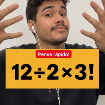 Desafio matemático com a expressão 12 ÷ 2 × 3! e a mensagem "Pense rápido!" para testar a ordem correta das operações.