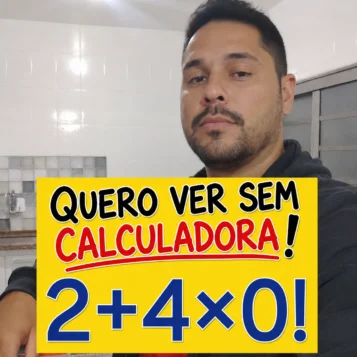 Desafio matemático com a expressão 2 + 4 × 0! para resolver sem usar calculadora.