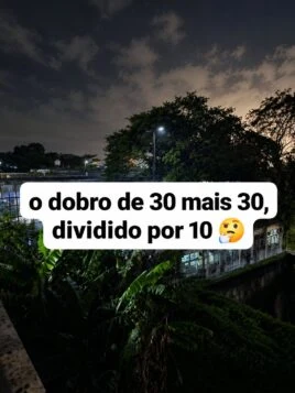 Desafio matemático com o dobro de 30 mais 30 dividido por 10