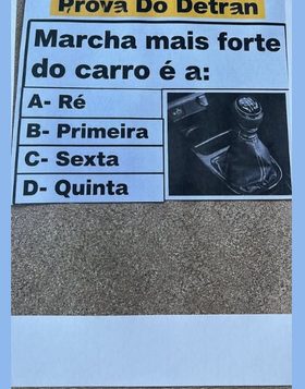 Questão de prova do Detran perguntando qual é a marcha mais forte do carro